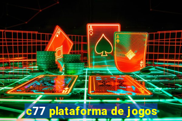 c77 plataforma de jogos